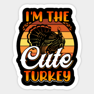 I'm The Cute Turkey Sticker